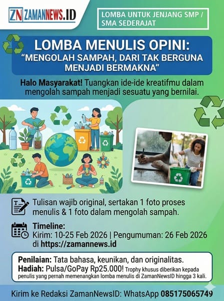 Lomba menulis opini zamannews bulan februari 2026 mengolah sampah dari tak berguna menjadi bermakna