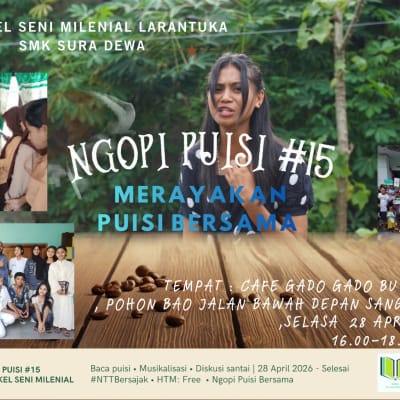 Bengkel Seni Milenial, Moh Zaini Ratuloli, Hari Puisi Indonesia, SMK Sura Dewa, Ngopi Puisi 15, Cafe Gado Gado Bu Warno, Komunitas Jejak Zaman, Pendidikan Karakter